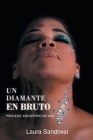 Un Diamante en Bruto: Proceso, Encuentro de Vida Cover Image