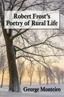 Robert Frost's Poetry of Rural Life By George Monteiro Cover Image