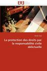 La protection des droits par la responsabilité civile délictuelle (Omn.Univ.Europ.) Cover Image