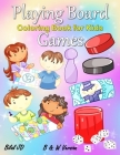 Playing Board Games Coloring Book: Coloring Books For 6 Years Old Cover Image