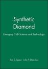 Synthetic Diamond: Emerging CVD Science and Technology By Karl E. Spear (Editor), John P. Dismukes (Editor) Cover Image