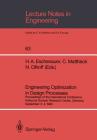Engineering Optimization in Design Processes: Proceedings of the International Conference, Karlsruhe Nuclear Research Center, Germany, September 3-4, (Lecture Notes in Engineering #63) By Hans A. Eschenauer (Editor), Claus Mattheck (Editor), Niels Olhoff (Editor) Cover Image