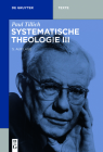 Systematische Theologie III (de Gruyter Texte) By Paul Tillich, Christian Danz (Preface by) Cover Image