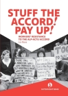 Stuff the Accord! Pay Up!: Workers' Resistance to the ALP-ACTU Accord Cover Image