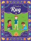 It's Just A Rug By Jodi-Tatiana Charles, Diana Lisanto (Illustrator), Emily D. Thor (Editor) Cover Image
