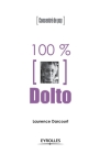 100 % Dolto By Laurence Darcourt Cover Image