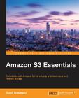 Amazon S3 Essentials By Tejprakash Sharma, Sunil Gulabani, Hitesh Bhatia Cover Image