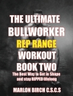 The Ultimate Bullworker Power Rep Range Workouts Book Two Cover Image