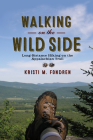 Walking on the Wild Side: Long-Distance Hiking on the Appalachian Trail By Kristi M. Fondren Cover Image