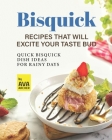 Bisquick Recipes That Will Excite Your Taste Bud: Quick Bisquick Dish Ideas for Rainy Days Cover Image