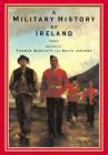 A Military History of Ireland By Thomas Bartlett (Editor), Keith Jeffery (Editor) Cover Image