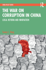 The War on Corruption in China: Local Reform and Innovation (China Policy) Cover Image