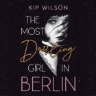 The Most Dazzling Girl In Berlin Cover Image