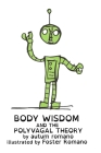 Body Wisdom and the Polyvagal Theory: A guide to understanding safety and human connection. Cover Image