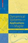 Dynamical Systems with Applications Using Maple(tm) By Stephen Lynch Cover Image