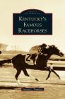 Kentucky's Famous Racehorses Cover Image