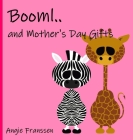 Booml.. and Mother's Day Gifts By Angie Franssen, Angie Franssen (Illustrator) Cover Image