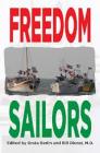 Freedom Sailors: The Maiden Voyage of the Free Gaza movement and how we succeeded in spite of ourselves. By William L. Dienst MD (Editor), Greta Berlin (Editor), Greta Berlin Cover Image