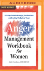 The Anger Management Workbook for Women: A 5-Step Guide to Managing Your Emotions and Breaking the Cycle of Anger Cover Image