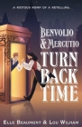 Benvolio & Mercutio Turn Back Time Cover Image