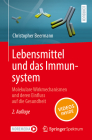 Lebensmittel Und Das Immunsystem: Molekulare Wirkmechanismen Und Deren Einfluss Auf Die Gesundheit By Christopher Beermann Cover Image