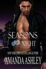 Seasons of the Night By Amanda Ashley Cover Image