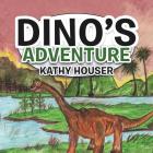 Dino's Adventure By Kathy Houser Cover Image