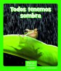 Todos Tenemos Sombra (Wonder Readers Spanish Early) By Maryellen Gregoire Cover Image