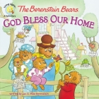 The Berenstain Bears: God Bless Our Home Cover Image