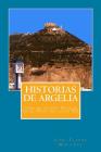 Historias de Argelia: Vida de Un Pies Negros En El Oran del Siglo XX By Jean- Claude Martinez Cover Image