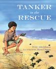 Tanker to the Rescue By Henry Climent, Julia Johnson Cover Image