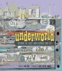 Underworld: Exploring the Secret World Beneath Your Feet By Jane Price, James Gulliver Hancock (Illustrator) Cover Image