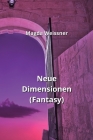 Neue Dimensionen (Fantasy) By Magda Weissner Cover Image