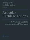 Articular Cartilage Lesions: A Practical Guide to Assessment and Treatment Cover Image