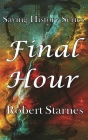 Final Hour By Robert Starnes, Services LLC Carpenter Editing (Editor) Cover Image