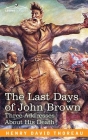 The Last Days of John Brown By Henry David Thoreau Cover Image