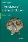 The Science of Human Evolution: Getting It Right By John H. Langdon Cover Image