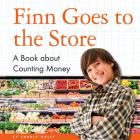 Finn Goes to the Store: A Book about Counting Money Cover Image