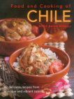 Food & Cooking of Chile: 60 Delicious Recipes from a Unique and Vibrant Cuisine By Boris Basso Benelli, Martin Brigdale (Illustrator) Cover Image
