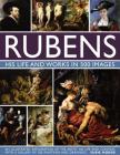 Rubens: His Life and Works: An Illustrated Exploration of the Artist, His Life and Context, with a Gallery of 300 Paintings and Drawings By Susie Hodge Cover Image