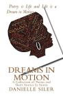 Dreams in Motion: A Collection of Poems and Short Stories Cover Image