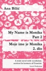 My Name Is Monika - Part 2 / Moje ime je Monika - 2. dio By Ana Bilic Cover Image