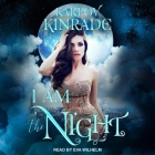 I Am the Night By Karpov Kinrade, Eva Wilhelm (Read by) Cover Image