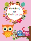 Worksheets For Kindergarten: Count and Match Sight Words Picture Addition and Subtraction Alphabet: Trace the Letters Match the Clock + Many Other By S. Warren Cover Image