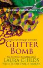 Glitter Bomb By Laura Childs, Terrie Farley Moran Cover Image
