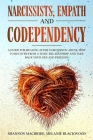 Narcissists, Empath and Codependency: 4 in 1: A Guide for Healing after Narcissistic Abuse. How to Recover from a Toxic Relationship and Take Back You By Melanie Blackwood, Shannon MacBride Cover Image