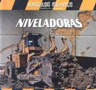 Niveladoras (Giant Bulldozers) By Jim Mezzanotte Cover Image