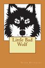 Little Bad Wolf By Peter Reynolds Cover Image