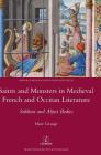 Saints and Monsters in Medieval French and Occitan Literature: Sublime and Abject Bodies By Huw Grange Cover Image