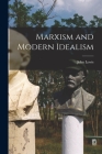 Marxism and Modern Idealism By John 1889- Lewis Cover Image
